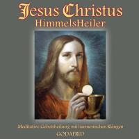 Jesus Christus Himmelsheiler [CD] Godafrid