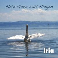 Mein Herz will fliegen [CD] Schärer, Iria