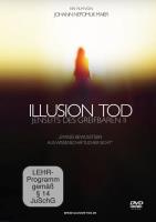 Illusion Tod - Jenseits des Greifbaren 2 [DVD] Maier, Johann Nepomuk