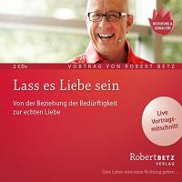 Lass es Liebe sein - Vortrag [2CD] Betz, Robert