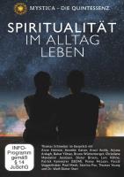 Spiritualität im Alltag leben [DVD] Mystica.TV Quintessenz