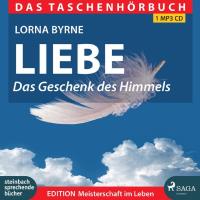 Liebe - Das Geschenk des Himmels [mp3-CD] Byrne, Lorna