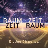 Raum Zeit, Zeit Raum [CD] Dispenza, Joe Dr.