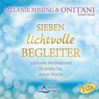 Sieben lichtvolle Begleiter [2CDs] Missing, Melanie & ONITANI Seelen-Musik