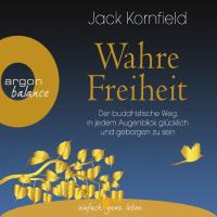 Wahre Freiheit [6CDs] Kornfield, Jack