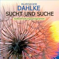 Sucht und Suche [CD] Dahlke, Rüdiger
