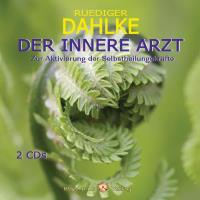 Der Innere Arzt - Meditationen [2CDs] Dahlke, Rüdiger