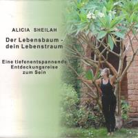 Der Lebensbaum, dein Lebenstraum [CD] Sheilah, Alicia
