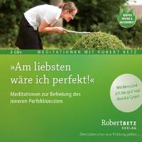 Am liebsten wäre ich perfekt! [2CDs] Betz, Robert