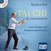 Tai Chi für zwischendurch [CD] Reik, Barbara