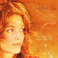 Trace [CD] Fay, Cataleya