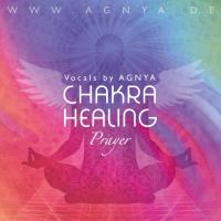 Chakra Healing Prayer [CD] Agnya