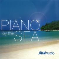 Piano by the Sea [CD] Global Journey