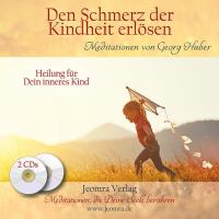 Den Schmerz der Kindheit erlösen [2CDs] Huber, Georg