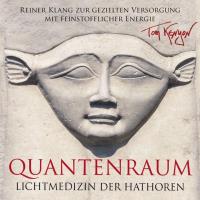 Quantenraum - Lichtmedizin der Hathoren [CD] Kenyon, Tom