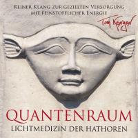 Quantenraum - Lichtmedizin der Hathoren [CD] Kenyon, Tom