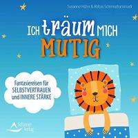 Ich träum mich mutig [CD] Hühn, Susanne & Schirmohammadi, Abbas