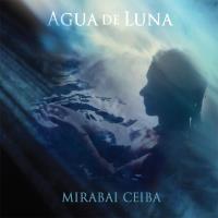 Agua de Luna [CD] Mirabai Ceiba