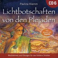 Lichtbotschaften von den Plejaden 6 [CD] Klemm, Pavlina