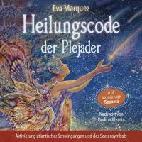 Heilungscode der Plejader [CD] Marquez, Eva