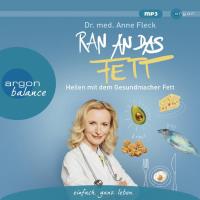 Ran an das Fett [mp3-CD] Fleck, Anne