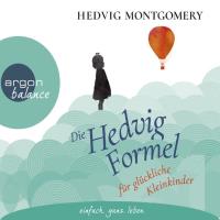 Die Hedvig Formel für glückliche Babies [3CDs] Montgomery, Hedvig