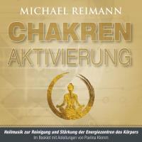 Chakren Aktivierung [CD] Reimann, Michael