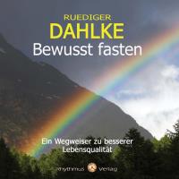 Bewusst fasten [CD] Dahlke, Rüdiger