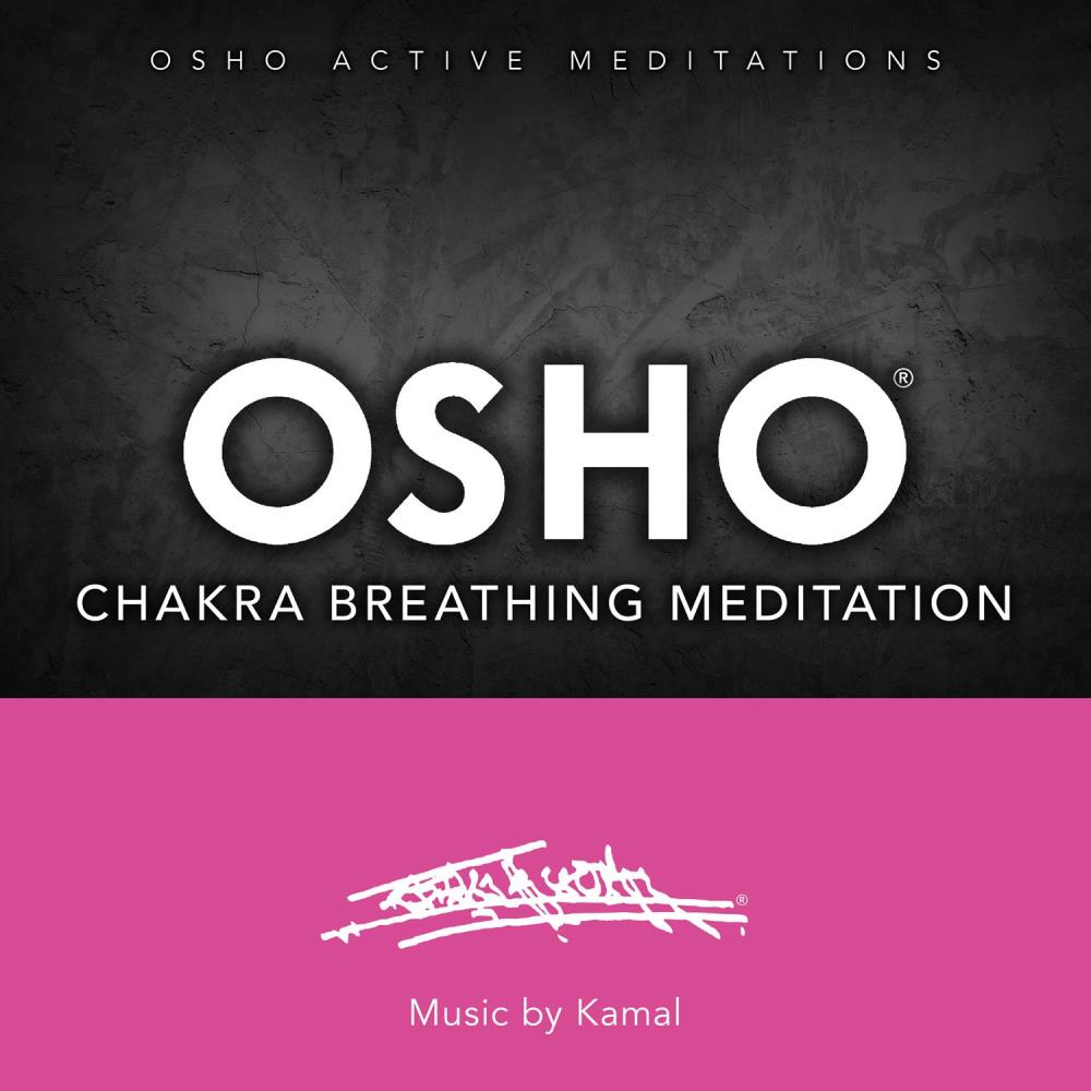 Osho Chakra Breathing Meditation Cd Music By Kamal Osho Chakra Breathing Meditation Cd Music By Kamal