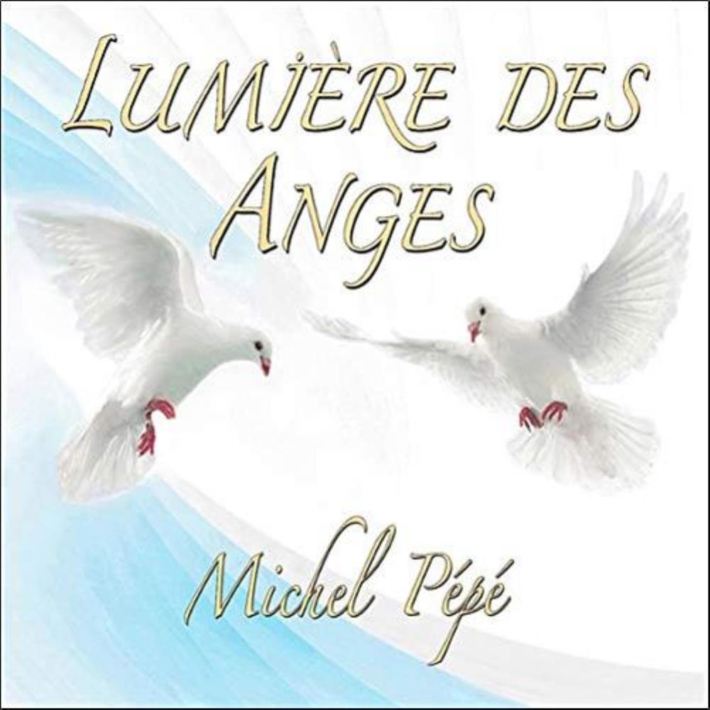 Michel Pepe Lumiere Des Anges Cd Free Shipping