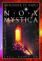 Nox Mystica [DVD+CD] Mergener et amici