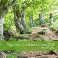 Pilger*innen einer neuen Zeit [2CDs] Gila Antara