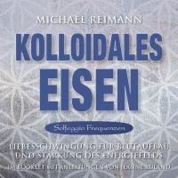 Kolloidales Eisen [CD] Reimann, Michael