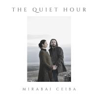 The Quiet Hour [CD] Mirabai Ceiba