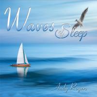 Waves of Sleep [CD] Rogers, Andy