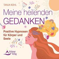 Meine heilenden Gedanken [CD] Kohl, Tanja