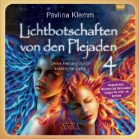 Lichtbotschaften von den Plejaden 4 Hörbuch [mp3-CD] Klemm, Pavlina