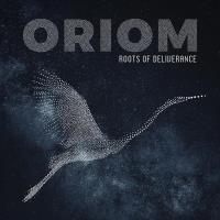 Roots Of Deliverance [CD] Oriom