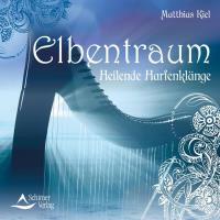 Elbentraum - Keltische Harfenklänge [CD] Kiel Matthias