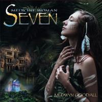 Medicine Woman SEVEN [CD] Goodall, Medwyn