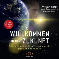 Willkommen in der Zukunft - Hörbuch [mp3-CD] Rose, Megan & Salla, Michael E.