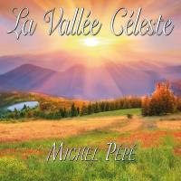La Vallee Celeste [CD] Pepe, Michel