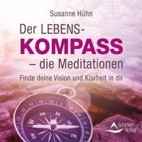 Der Lebenskompass - Die Meditationen [CD] Hühn, Susanne