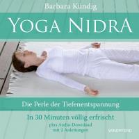 Yoga Nidra - Die Perle der Tiefenentspannung [Buch+mp3-Download] Kündig, Barbara