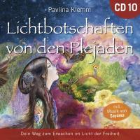 Lichtbotschaften von den Plejaden 10 [CD] Klemm, Pavlina