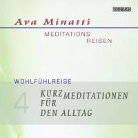 Kurz-Meditationen für den Alltag [CD] Minatti, Ava