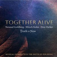 Together Alive - Truth of Now [CD] Kohn, Mitsch & Goldberg, Netanel