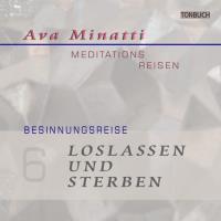 Loslassen und Sterben [CD] Minatti, Ava