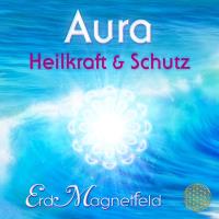 Aura - Heilkraft und Schutz- Erdmagnetfeld [CD] Sayama