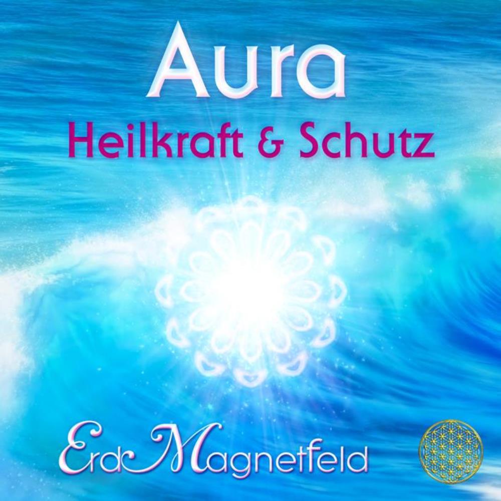 Aura - Heilkraft und Schutz- Erdmagnetfeld [CD] Sayama
